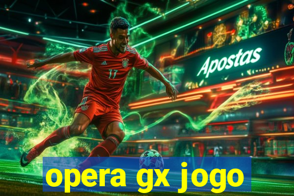 opera gx jogo
